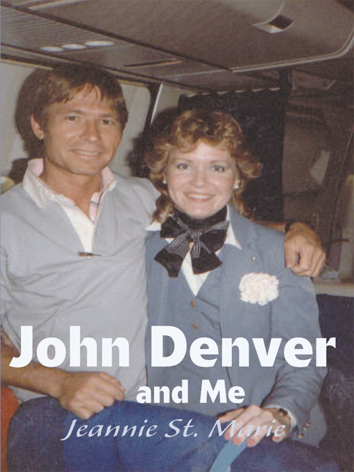 Title details for John Denver and Me by Jeannie St. Marie - Available